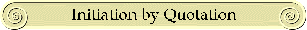 Initiation by Quotation