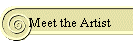 Meet the Artist