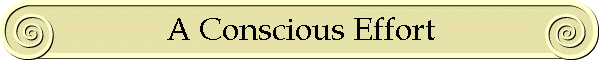 A Conscious Effort