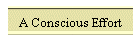 A Conscious Effort