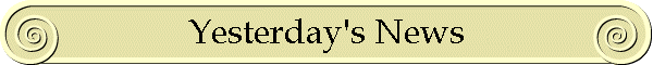 Yesterday's News