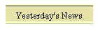 Yesterday's News