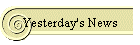Yesterday's News