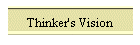 Thinker's Vision